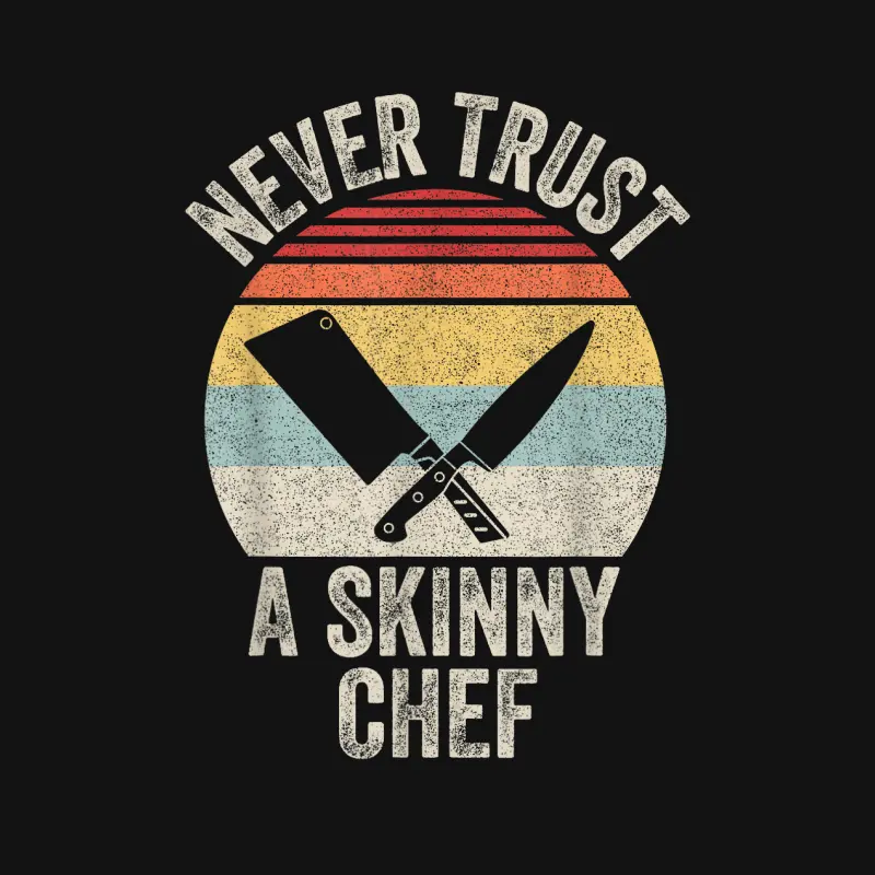 Vintage Retro Never Trust A Skinny Chef Cooking Youth Staple T-Shirt