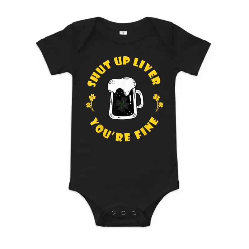 Saint Patrick's Shut Up Liver Baby Onesie