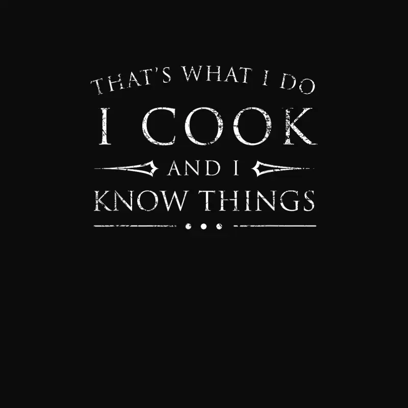 I Cook And I Know Things Shirt, Funny Fantasy Chef Gift Unisex Staple T-Shirt