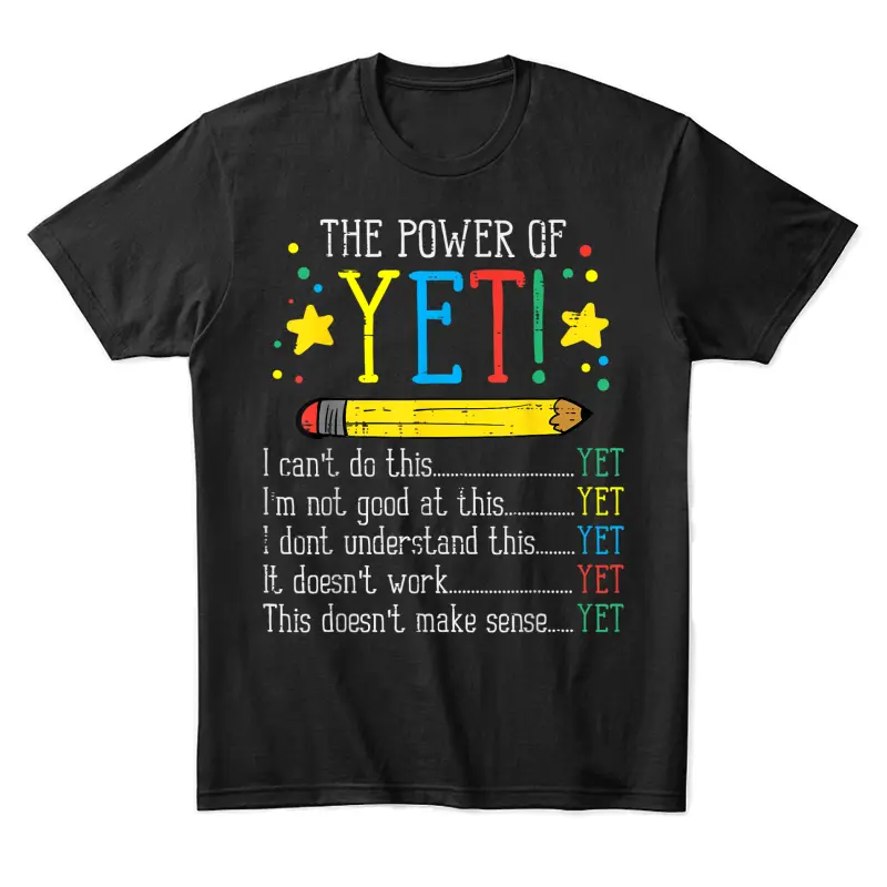 Teacher Power Of Yet Cant Do This Inspirational Women Men Unisex Staple T-Shirt