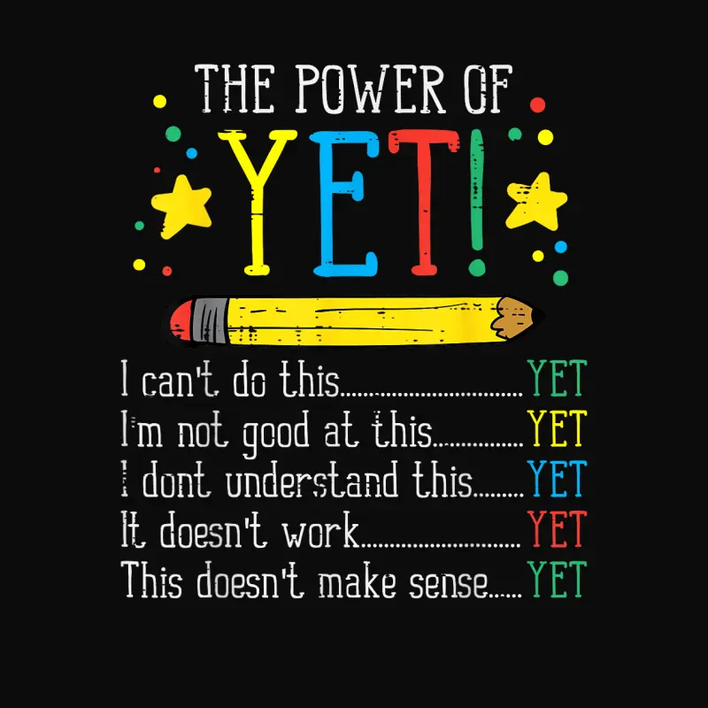Teacher Power Of Yet Cant Do This Inspirational Women Men Unisex Staple T-Shirt