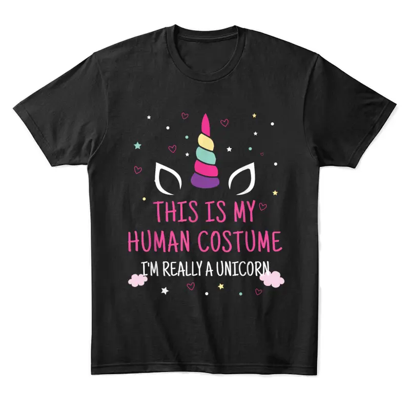 This Is My Human Costume I'm Really A Unicorn Unisex Staple T-Shirt