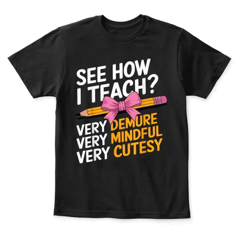 See How I Teach Teacher Appreciation Demure Mindful Cutesy Youth Staple T-Shirt