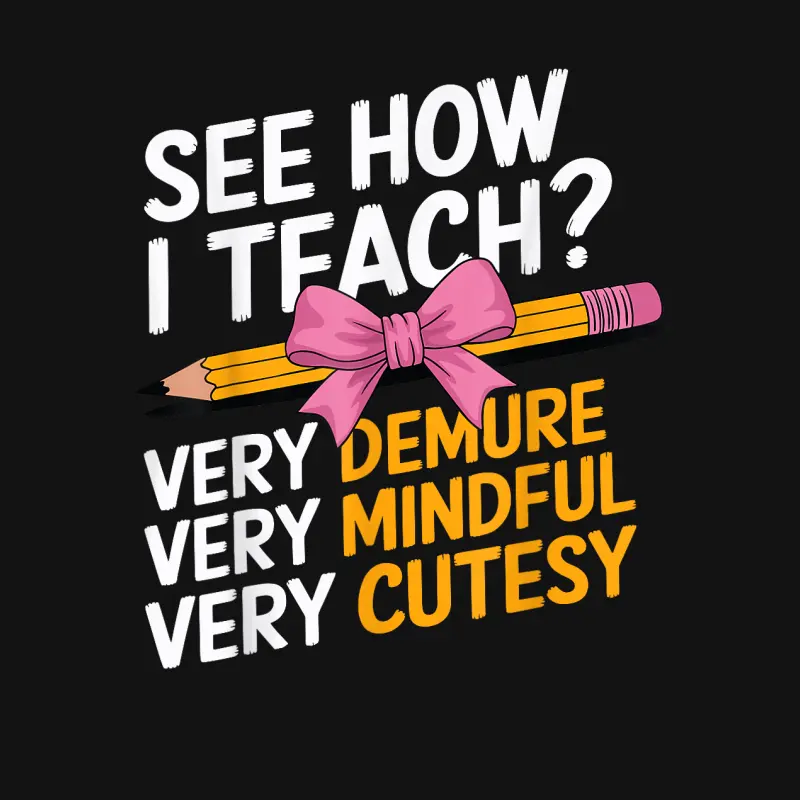 See How I Teach Teacher Appreciation Demure Mindful Cutesy Youth Staple T-Shirt