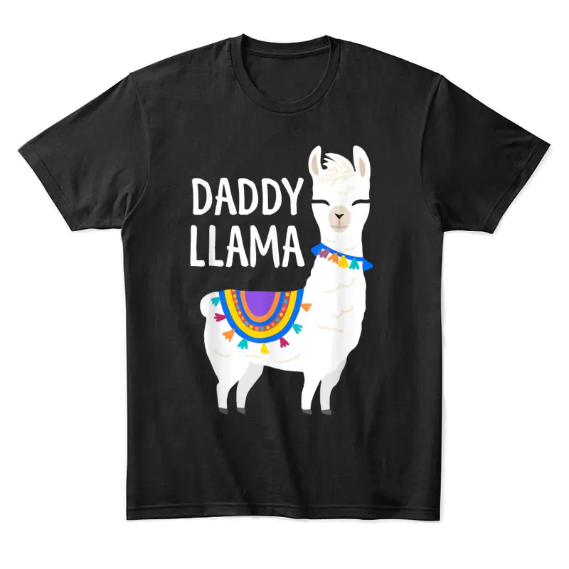 Daddy Llama Funny Father's Day Shirt Men, Dad, Dad Birthday Unisex Staple T-Shirt