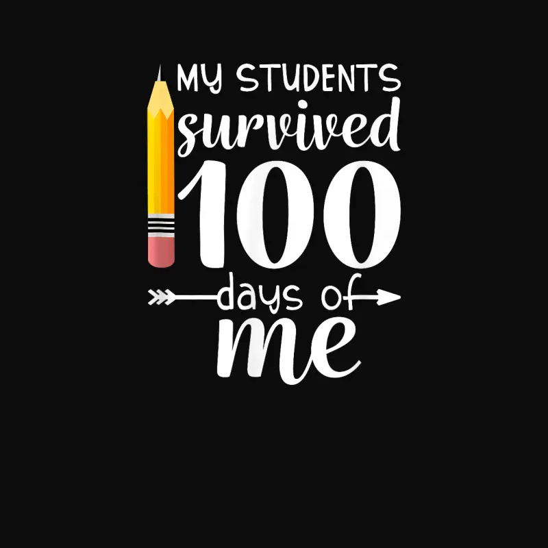 My Students Survived 100 Days Of Me Funny Teacher Unisex Staple T-Shirt