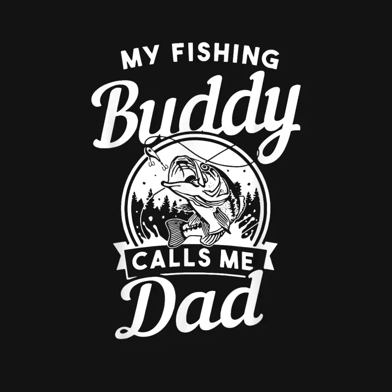 Fathers Day My Fishing Buddies Call Me Dad Men Wife Daughter Youth Staple T-Shirt
