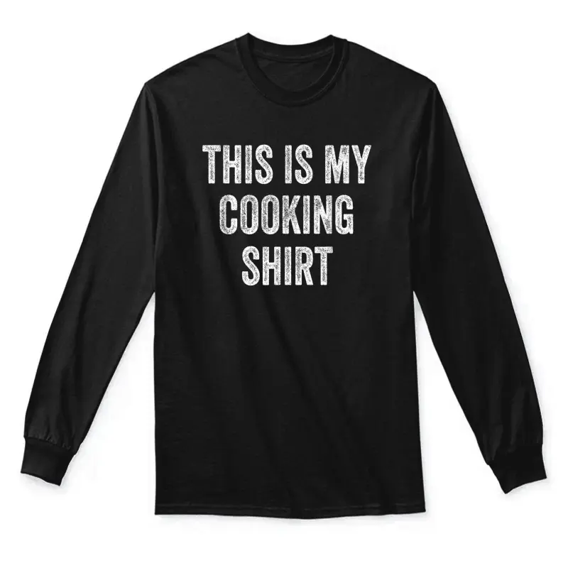 This Is My Cooking Outfit Cook Chef Culinary Head Chef Unisex Long Sleeve T-Shirt