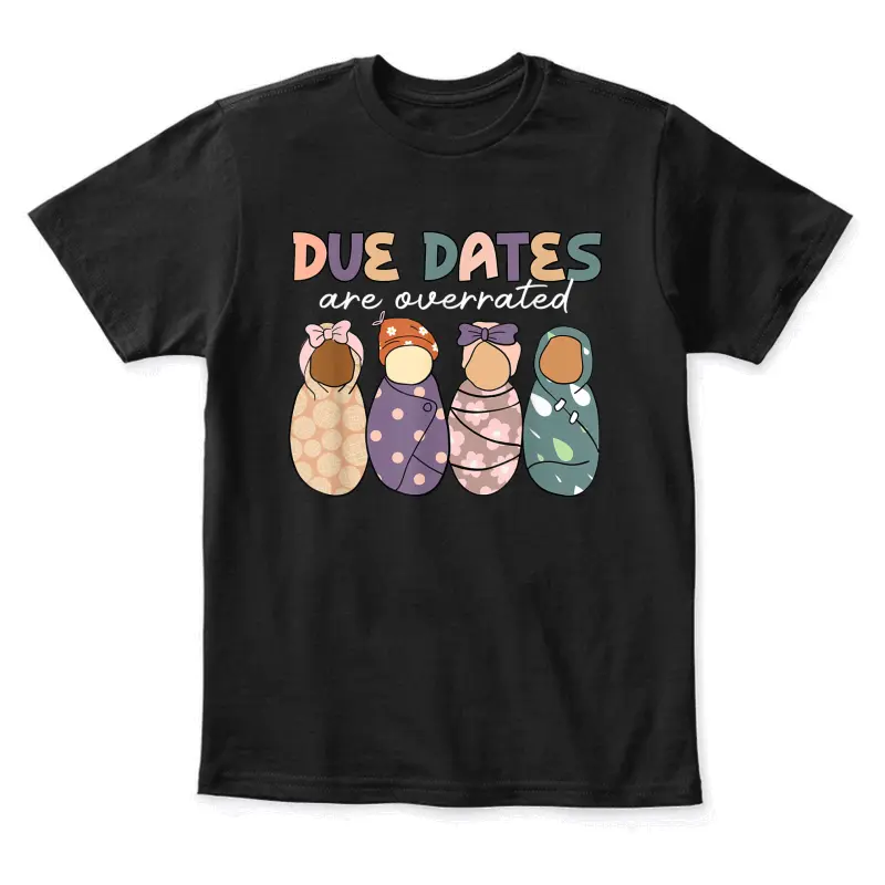 Groovy Due Dates Are Overrated Labor & Delivery Nicu Nurse Youth Staple T-Shirt