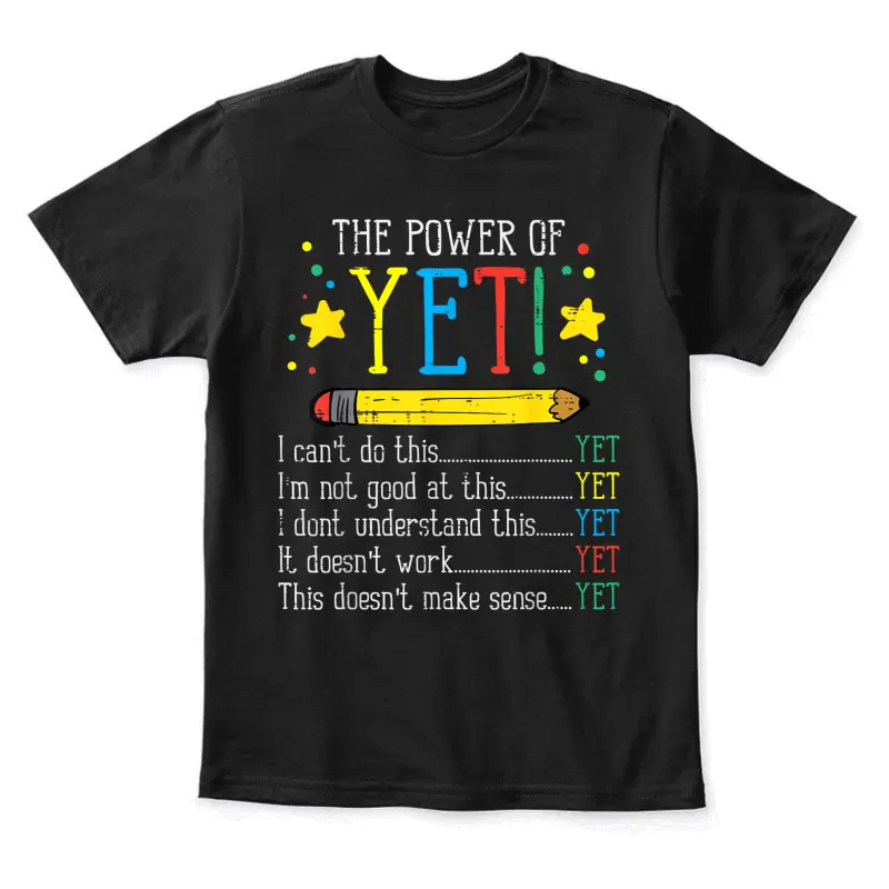 Teacher Power Of Yet Cant Do This Inspirational Women Men Youth Staple T-Shirt