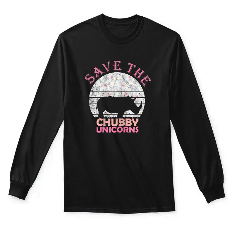 Funny Unicorn Gifts For Girls Women Save The Chubby Unicorns Unisex Long Sleeve T-Shirt