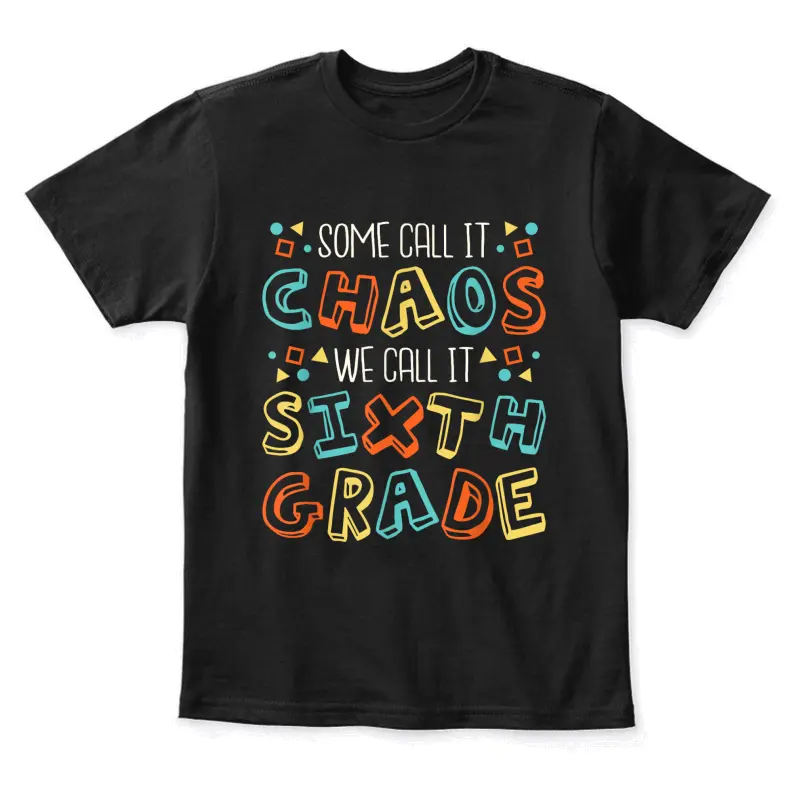 Some Call It Chaos We Call It Sixth Grade, 6Th Grade Teacher Youth Staple T-Shirt