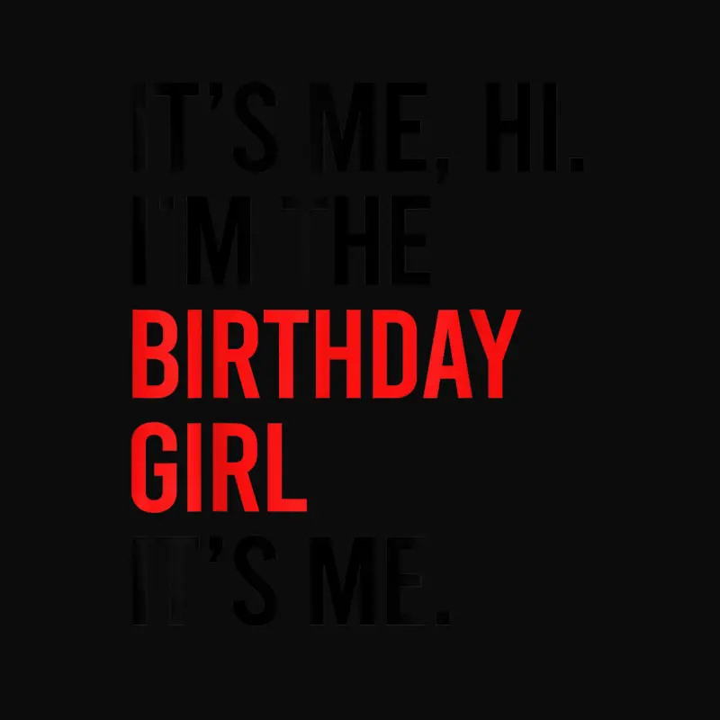 Its Me Hi I'm The Birthday Girl It's Me Taylor Birthday Girl Unisex Staple T-Shirt