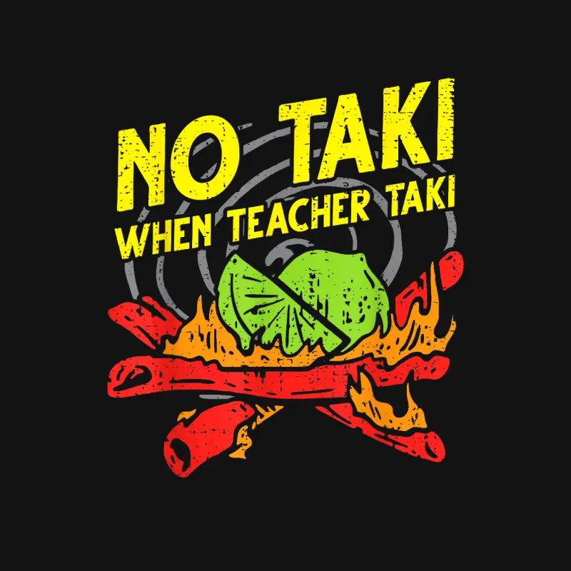 No Taki When Teacher Taki Funny Education Classroom Teacher Youth Staple T-Shirt