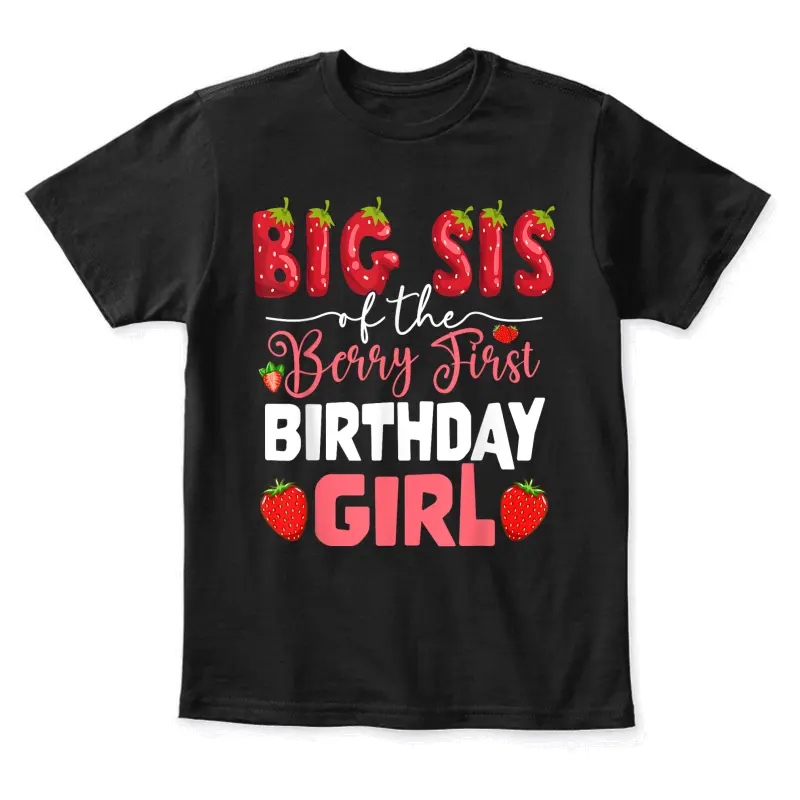 Big Sis Of The Berry First Bday Of Girl Strawberry Sister Youth Staple T-Shirt