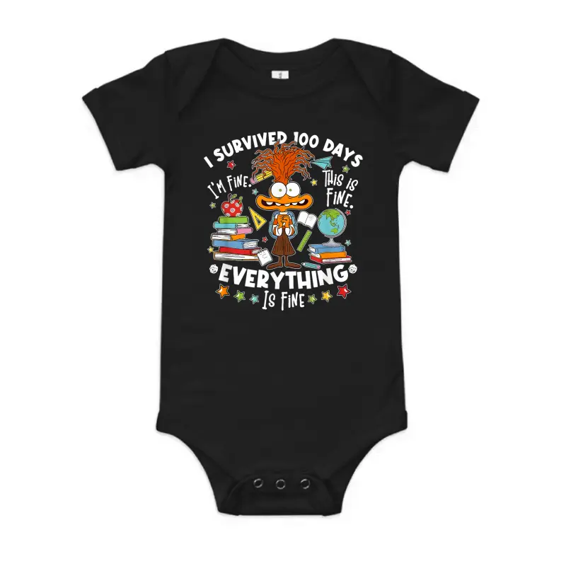 I Survived 100 Days, Im Fine This Is Fine Everything Is Fine Baby Onesie