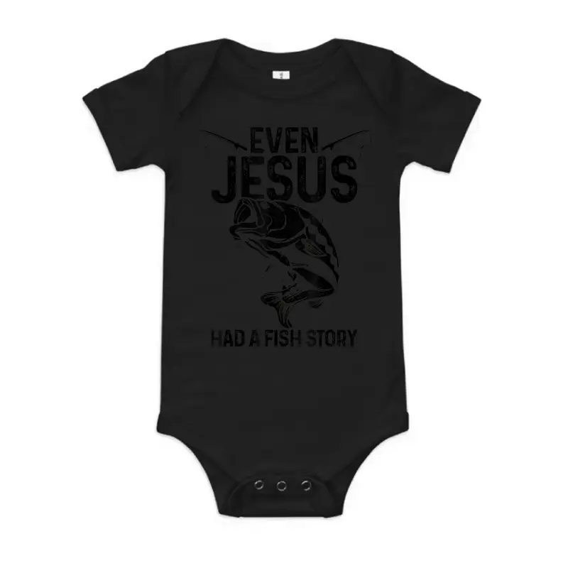 Even Jesus Had A Fish Story Funny Fishing Fisherman Gift Baby Onesie