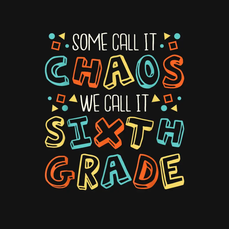 Some Call It Chaos We Call It Sixth Grade, 6Th Grade Teacher Unisex Long Sleeve T-Shirt