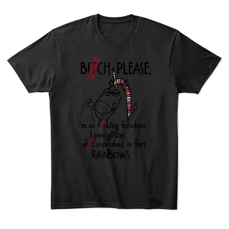 Bitch Please Rainbow Funny Unicorn Unisex Unisex Staple T-Shirt