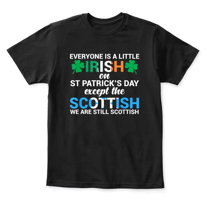 Everyone Is Irish Except Scottish On St. Patrick's Day Shirt Youth Staple T-Shirt