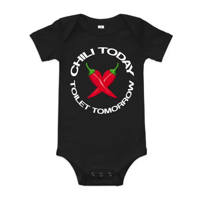 Funny Chili Today Toilet Tomorrow Cook Off Baby Onesie