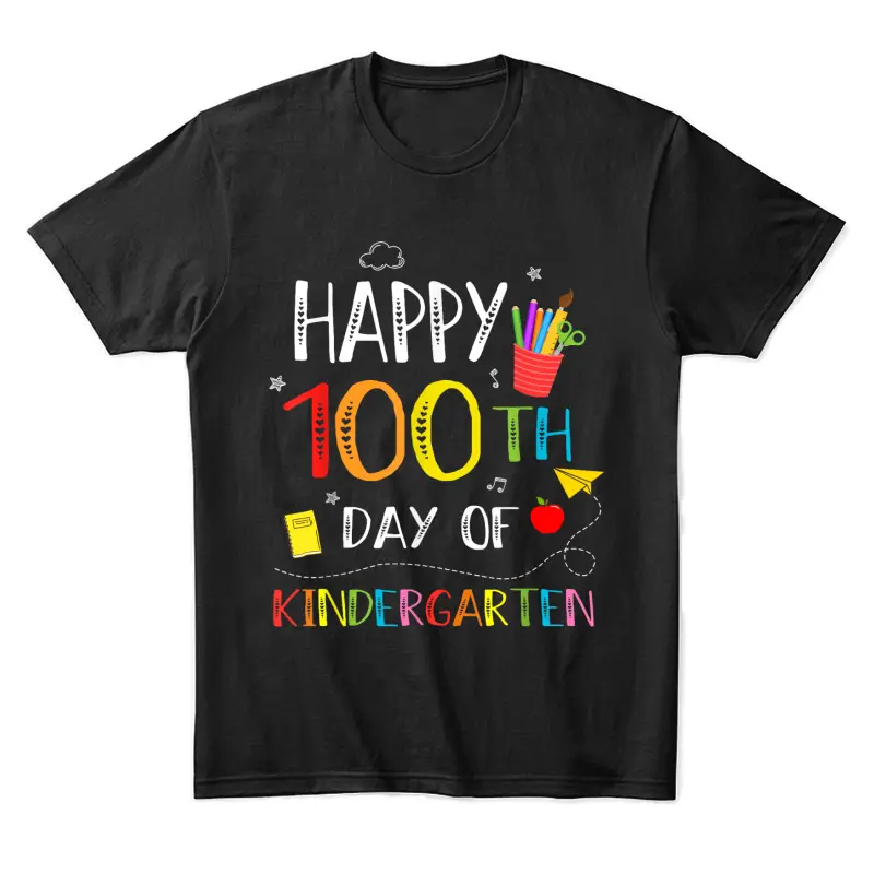 100 Days Of Kindergarten Happy 100Th Day Of School Teachers Unisex Staple T-Shirt