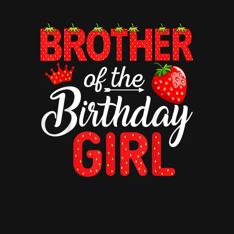 Brother Of The Birthday Girl 1St Birthday Girl Strawberry Unisex Long Sleeve T-Shirt