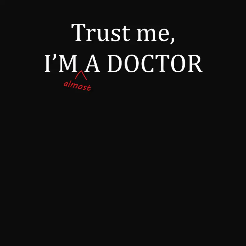Trust Me I'm Almost A Doctor - Funny Pre Med Student Gift | Unisex Staple T-Shirt