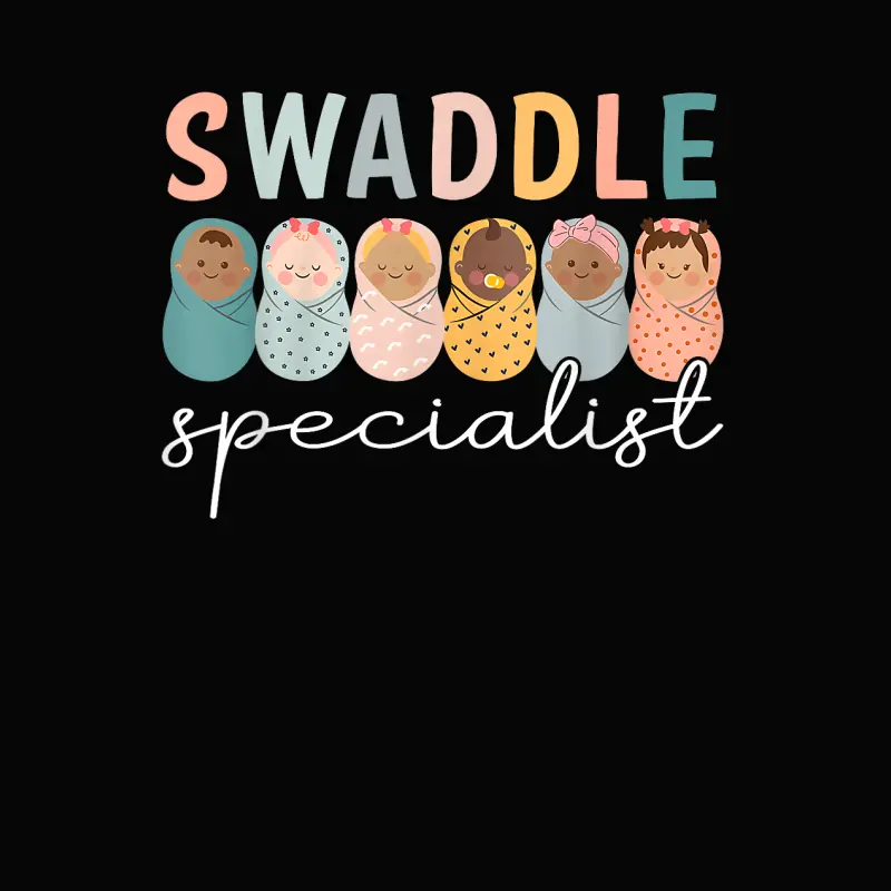 Swaddle Specialist Nicu Mother Baby Nurse Tech Neonatal Icu Toddler Staple T-Shirt