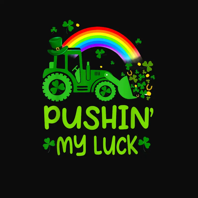 Pushing My Luck Tractor Truck St Patricks Day Toddler Boys Unisex Staple T-Shirt
