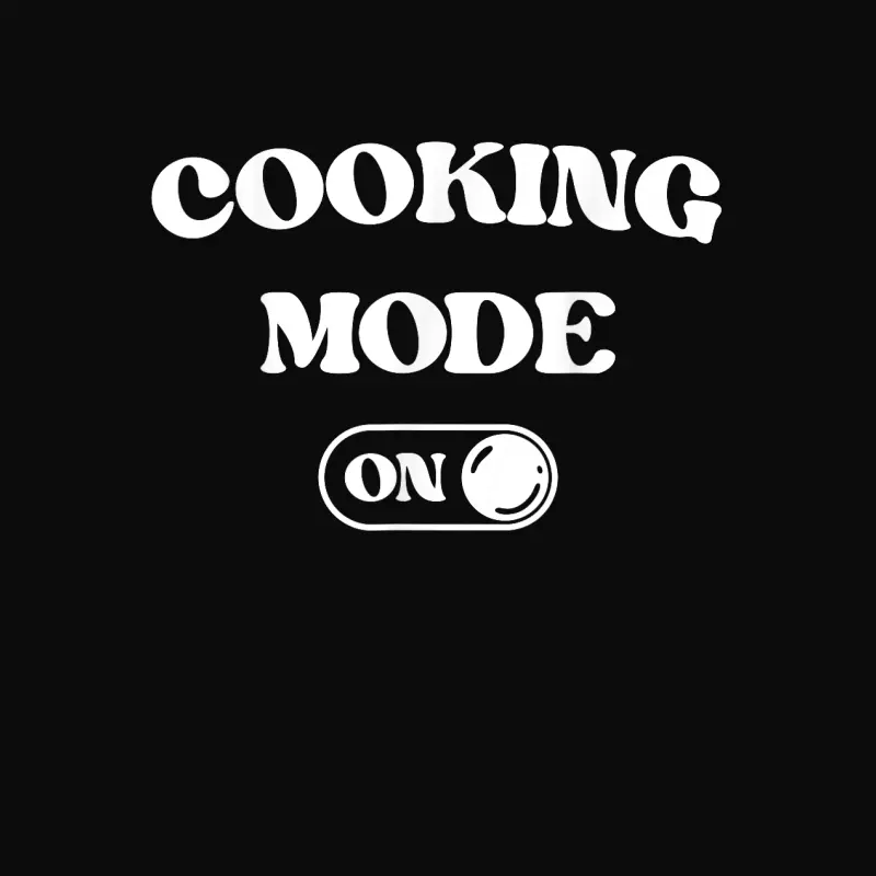 Cooking Mode On Funny Chef Gift Mom Grandma Home Cooking Unisex Staple T-Shirt
