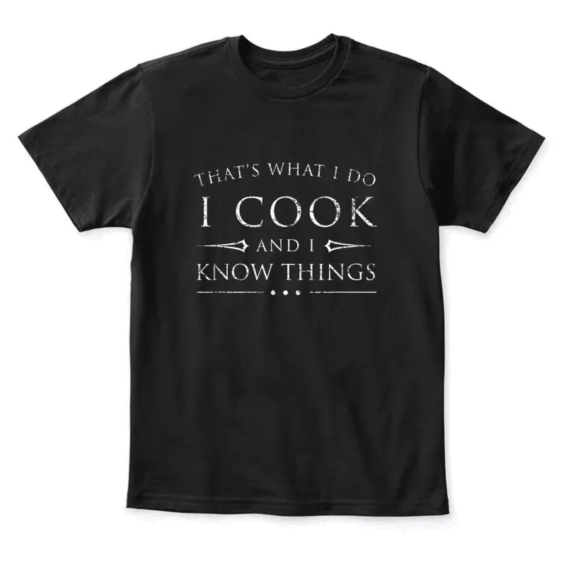 I Cook And I Know Things Shirt, Funny Fantasy Chef Gift Youth Staple T-Shirt