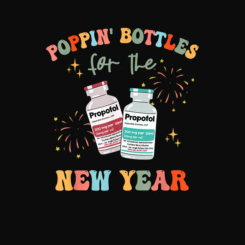 Icu Nurse New Year Eve Outfit Poppin Bottles Er Rn Cna Nurse Unisex Staple T-Shirt