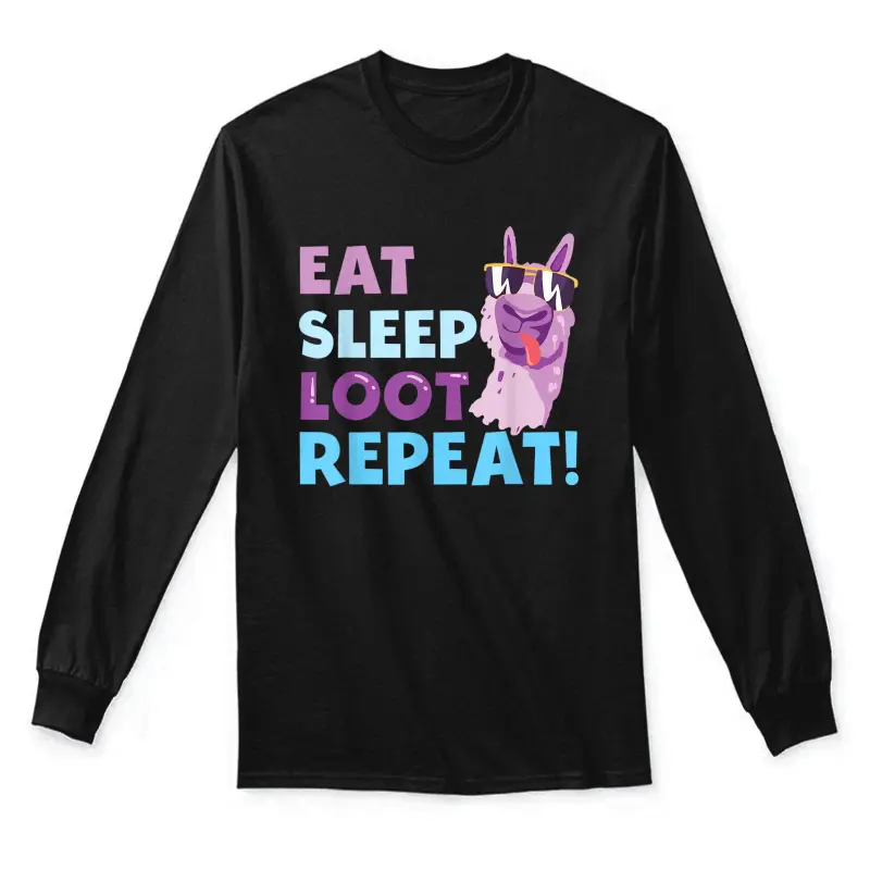 Eat Sleep Loot Repeat - Llama Birthday Party Gift Unisex Long Sleeve T-Shirt