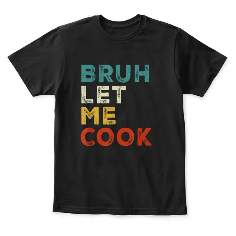 Retro Bruh Let Me Cook Meme Funny Let Him Cook Youth Staple T-Shirt