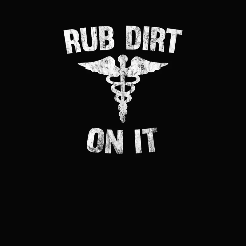 Rub Dirt On It Funny Medical Toddler Staple T-Shirt