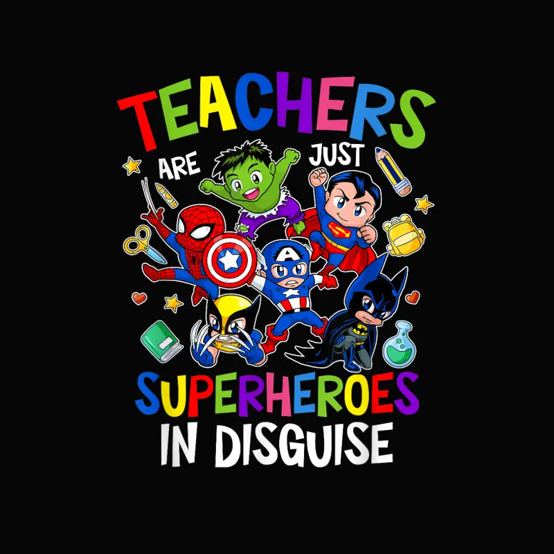 Funny Teachers Are Superheroes Back To School Gifts Toddler Staple T-Shirt