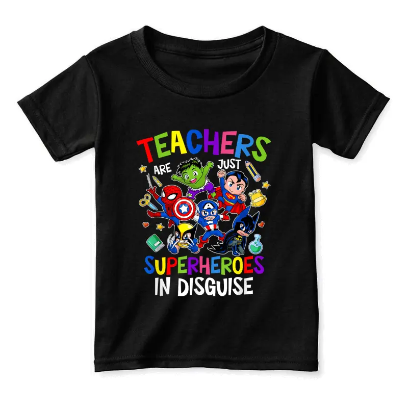 Funny Teachers Are Superheroes Back To School Gifts Toddler Staple T-Shirt