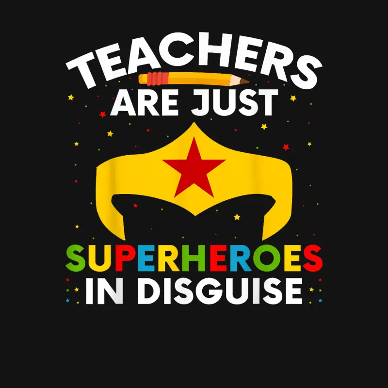Teachers Are Just Superheroes In Disguise School Women Men Unisex Long Sleeve T-Shirt