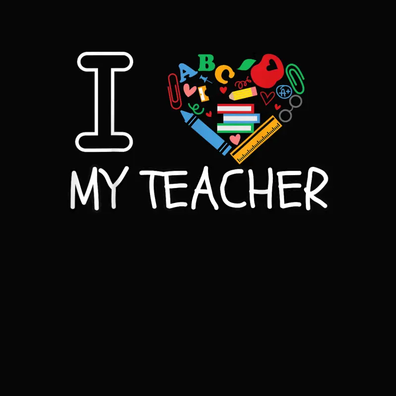I Love My Teacher I Love My Teacher Toddler Staple T-Shirt