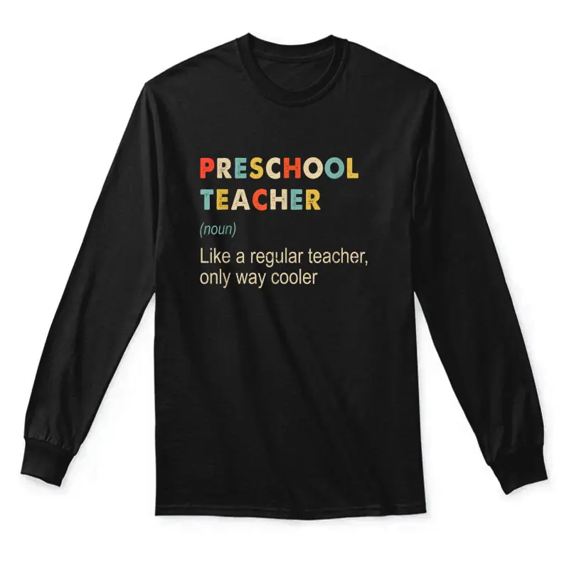 Funny Kindergarten Teacher Definition Unisex Long Sleeve T-Shirt