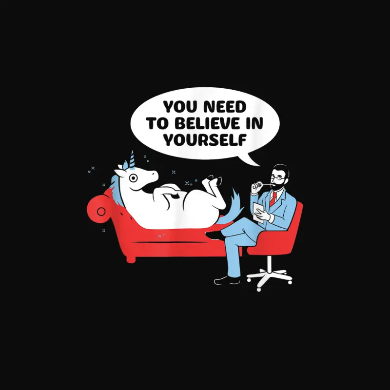 You Need To Believe In Yourself Unicorn Unisex Staple T-Shirt