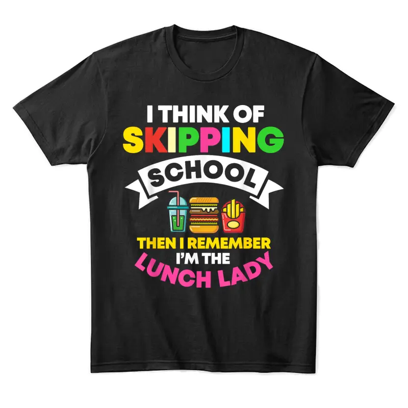 Lunch Lady School Cook Food Service Worker Cafeteria Crew Unisex Staple T-Shirt