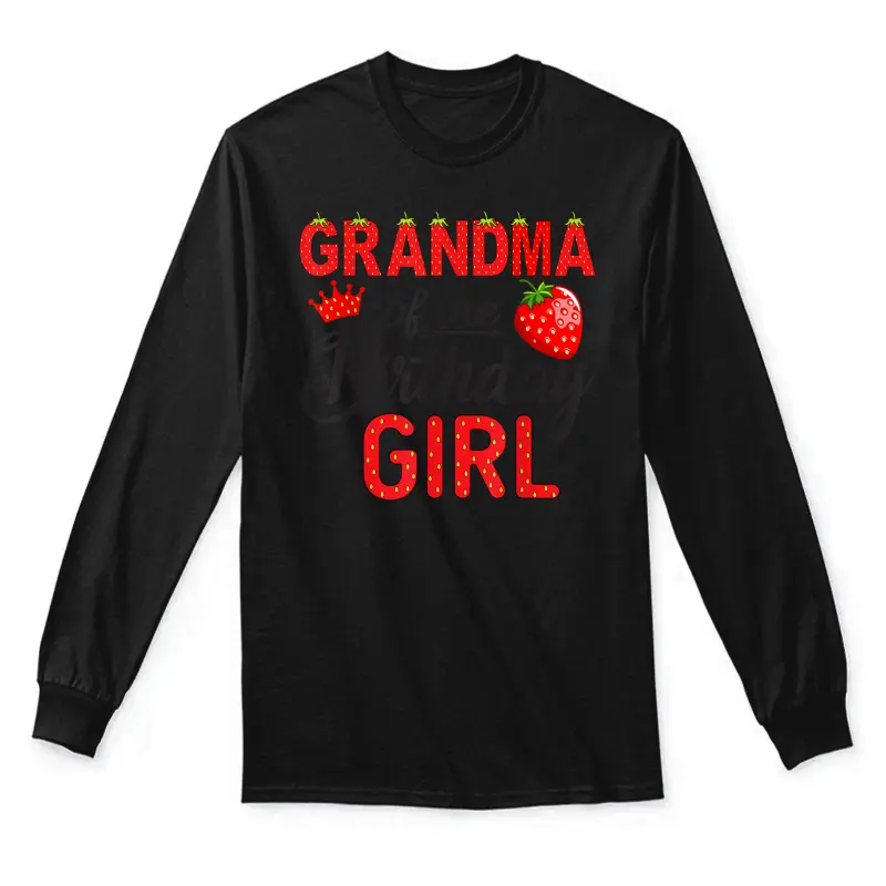 Grandma Of The Birthday Girl 1St Birthday Girl Strawberry Unisex Long Sleeve T-Shirt