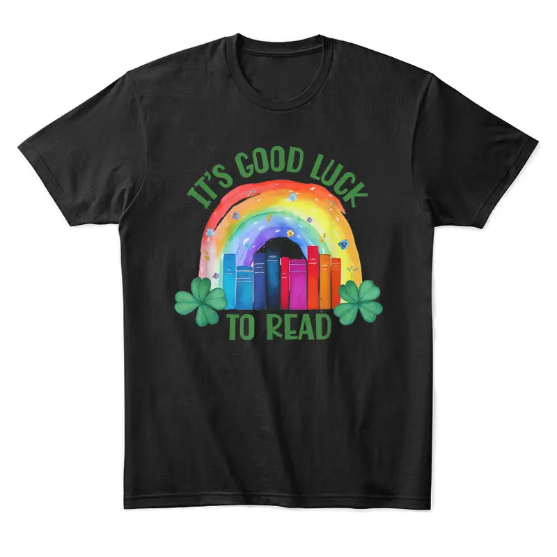 It's Good Luck To Read St Patrick's Day Teacher Librarian Unisex Staple T-Shirt