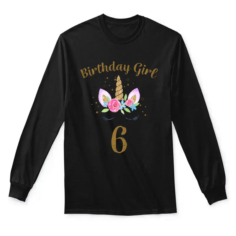 Kids 6Th Birthday Girl Unicorn Shirt 6Th Birthday Outfit Unisex Long Sleeve T-Shirt