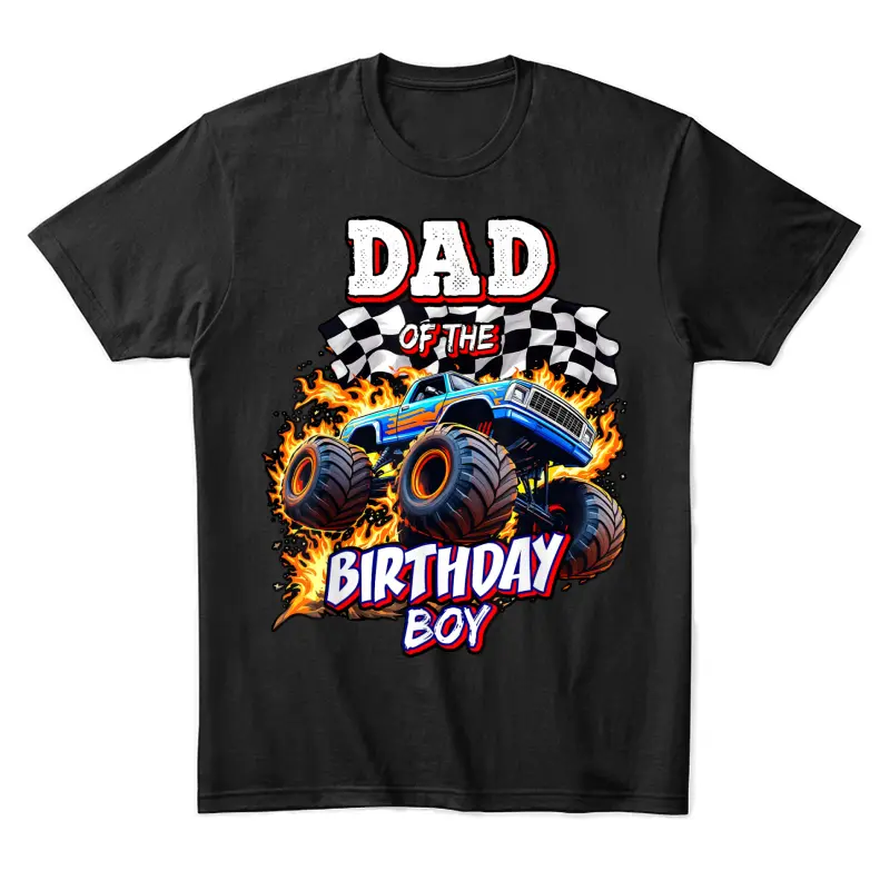 Dad Of The Birthday Boy Monster Truck Birthday Novelty Unisex Staple T-Shirt