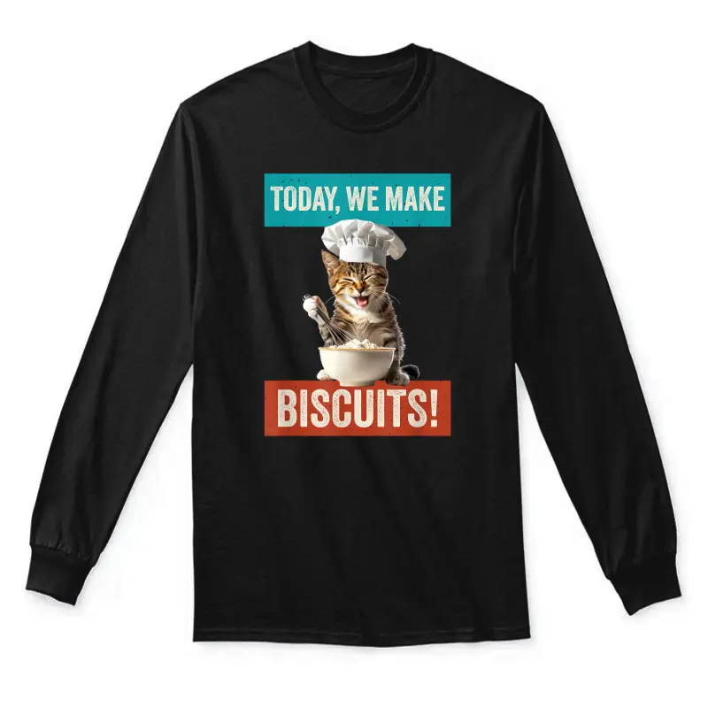 Cat Make Biscuits Funny Cat Baker Kitten Cook For Cat Owner Unisex Long Sleeve T-Shirt