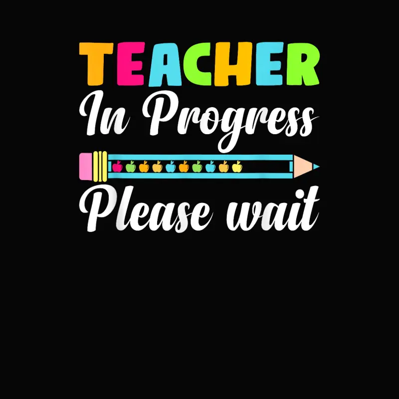 Future Teacher Cool Teacher In Progress Please Wait Toddler Staple T-Shirt