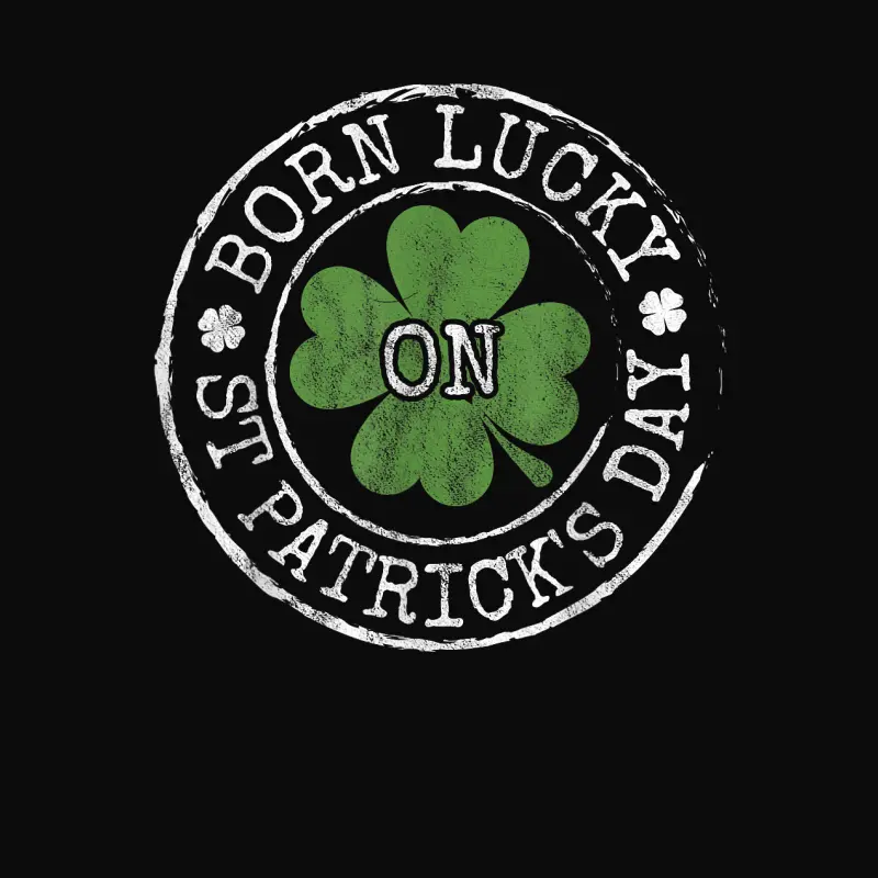 Born Lucky On St Patricks Day Irish Clovers Birthday Bday Unisex Staple T-Shirt
